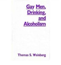 Produktbild: Weinberg, T:  Gay Men, Drinking, and Alcoholism