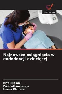 Produktbild: Najnowsze osi&iquest;gni&iquest;cia w endodoncji dzieci&iquest;cej