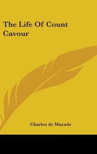 Produktbild: De Mazade, C: Life Of Count Cavour