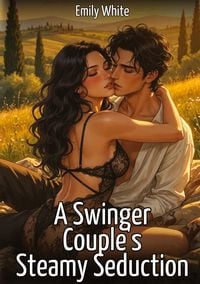 Produktbild: A Swinger Couple's Steamy Seduction