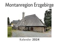 Produktbild: Montanregion Erzgebirge (Wandkalender 2024, Kalender DIN A4 quer, Monatskalender im Querformat mit Kalendarium, Das perfekte Geschenk)