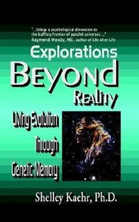 Explorations Beyond Reality