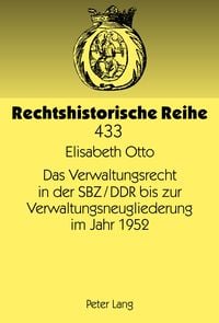 Produktbild: Das Verwaltungsrecht in der SBZ/DDR bis zur Verwaltungsneugliederung im Jahr 1952