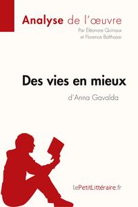 Produktbild: Des vies en mieux d'Anna Gavalda (Analyse de l'oeuvre)