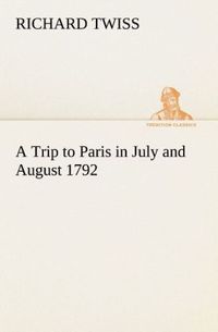 Produktbild: A Trip to Paris in July and August 1792