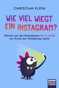 Produktbild: Wie viel wiegt ein Instagram?