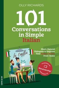 Bild vom Artikel 101 Conversations in Simple Italian (101 Conversations | Italian Edition, #1) vom Autor Olly Richards