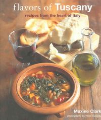 Produktbild: Flavors of Tuscany: Recipes from the Heart of Italy