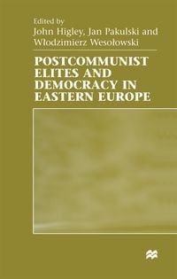 Produktbild: Postcommunist Elites and Democracy in Eastern Europe