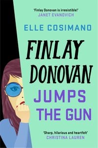Bild vom Artikel Finlay Donovan Jumps the Gun vom Autor Elle Cosimano