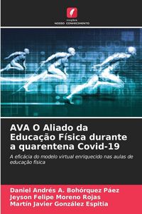 Produktbild: AVA O Aliado da Educa&ccedil;&atilde;o F&iacute;sica durante a quarentena Covid-19