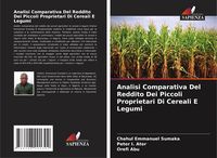 Produktbild: Analisi Comparativa Del Reddito Dei Piccoli Proprietari Di Cereali E Legumi