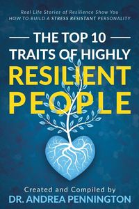 Produktbild: The Top 10 Traits of Highly Resilient People