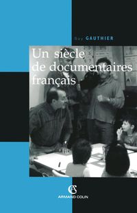 Produktbild: Un si&egrave;cle de documentaires fran&ccedil;ais