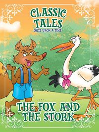 Produktbild: Classic Tales Once Upon a Time The Fox and the Stork