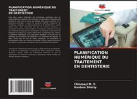 Produktbild: Planification Num&eacute;rique Du Traitement En Dentisterie