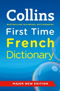 Produktbild: Collins Dictionaries: Collins First Time French Dictionary