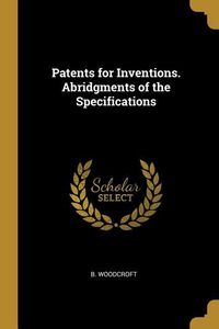 Produktbild: Patents for Inventions. Abridgments of the Specifications