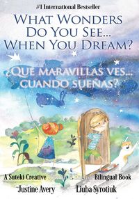 Produktbild: What Wonders Do You See... When You Dream? / &iquest;Qu&eacute; maravillas ves... cuando sue&ntilde;as?