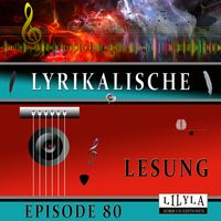 Produktbild: Lyrikalische Lesung Episode 80