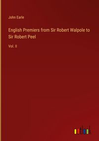 Produktbild: English Premiers from Sir Robert Walpole to Sir Robert Peel