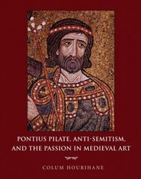 Produktbild: Hourihane, C: Pontius Pilate, Anti-Semitism, and the Passion