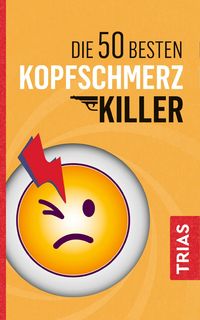 Produktbild: Die 50 besten Kopfschmerz-Killer