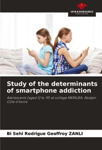 Produktbild: Study of the determinants of smartphone addiction