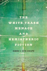 Produktbild: The White Trash Menace and Hemispheric Fiction