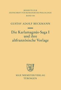 Produktbild: Die Karlamagn&uacute;s-Saga I und ihre altfranz&ouml;sische Vorlage