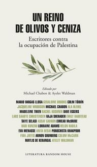 Produktbild: Un reino de olivos y ceniza : escritores contra la ocupaci&oacute;n de Palestina