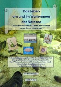 Produktbild: Das Leben am und im Wattenmeer der Nordsee. Eine Lernwerkstatt zu Tieren und Pflanzen sowie ihrem Lebensraum