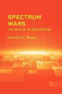 Produktbild: Manner, J: Spectrum Wars: The Rise of 5g and Beyond