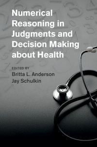Produktbild: Numerical Reasoning in Judgments and Decision Making about Health