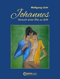Produktbild: Johannes - Versuch einer Ehe zu dritt