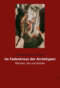Produktbild: Im Fadenkreuz der Archetypen