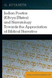 Produktbild: Indian Poetics (Kavya Sastra) and Narratology Towards the Appreciation of Biblical Narrative