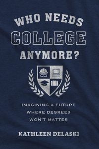 Produktbild: Who Needs College Anymore?