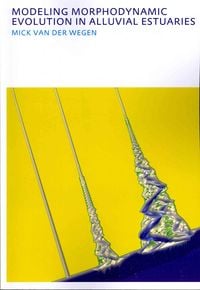 Produktbild: Wegen, M: Modeling morphodynamic evolution in alluvial estua