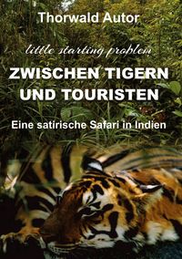 Produktbild: Zwischen Tigern und Touristen