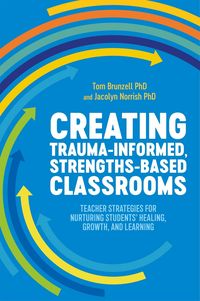Produktbild: Creating Trauma-Informed, Strengths-Based Classrooms
