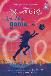 Produktbild: Never Girls #12: In the Game (Disney: The Never Girls)