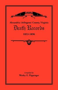 Produktbild: Alexandria (Arlington) County, Virginia Death Records, 1853-1896