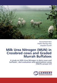 Produktbild: Milk Urea Nitrogen (MUN) in Crossbred cows and Graded Murrah Buffaloes