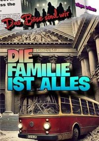 Produktbild: Das B&ouml;se sind wir / Das B&ouml;se sind wir: Die Familie ist Alles