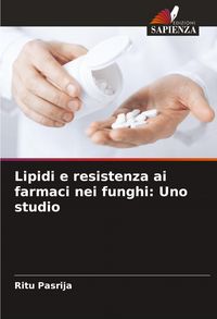Produktbild: Lipidi e resistenza ai farmaci nei funghi: Uno studio
