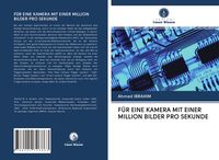 Produktbild: F&uuml;r eine Kamera mit einer Million Bilder Pro Sekunde