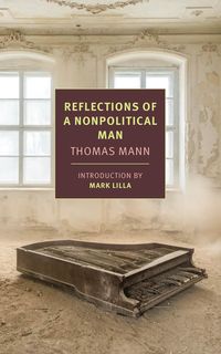 Bild vom Artikel Reflections of a Nonpolitical Man vom Autor Thomas Mann