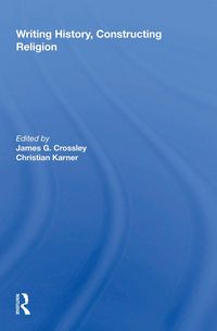 Produktbild: Writing History, Constructing Religion