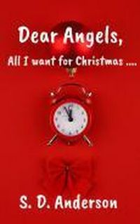 Produktbild: Dear Angels, all I want for Christmas...